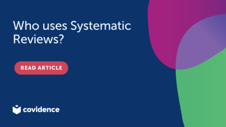 Who uses Systematic Reviews